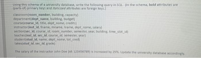 Solved Using this schema of a university database write the | Chegg.com