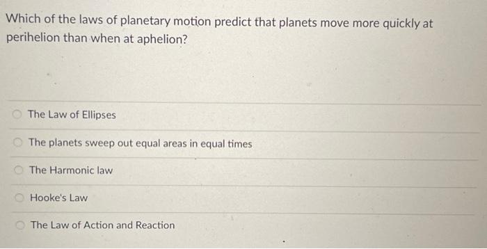 Solved Which of the laws of planetary motion predict that | Chegg.com