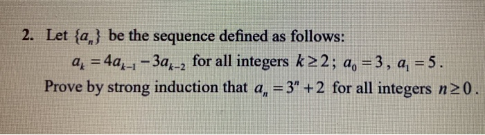 Solved 2 Let An Be The Sequence Defined As Follows A Chegg Com