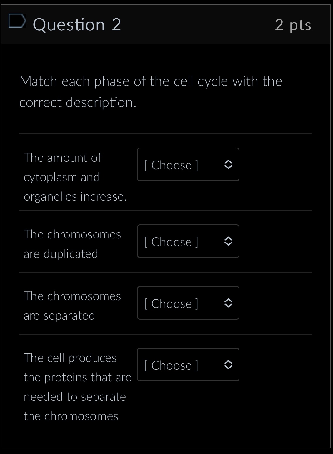Solved Question 2Match each phase of the cell cycle with | Chegg.com