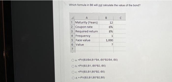 Solved Which Formula In B6 Will Not Calculate The Value Of | Chegg.com