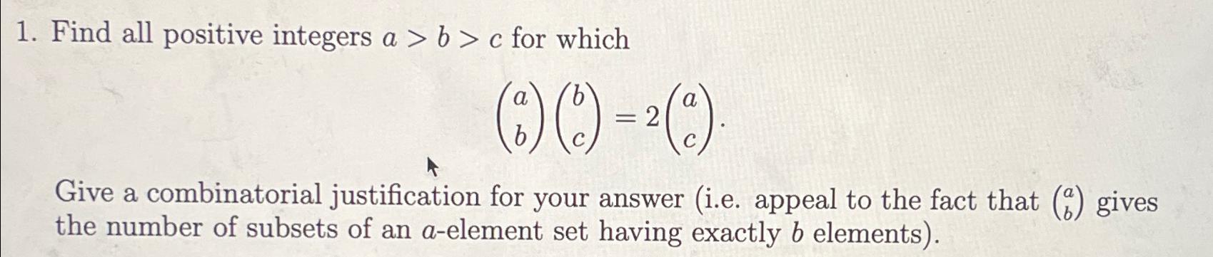 Solved Find All Positive Integers A>b>c ﻿for | Chegg.com