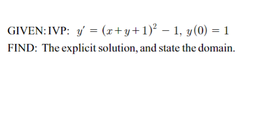 Solved Given Ivp Y X Y 1 2 1 Y 0 1find The Explicit