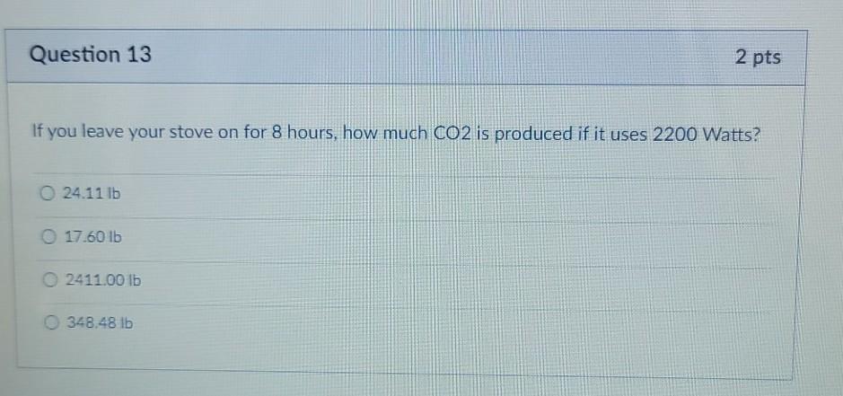 solved-question-13-2-pts-if-you-leave-your-stove-on-for-8-chegg