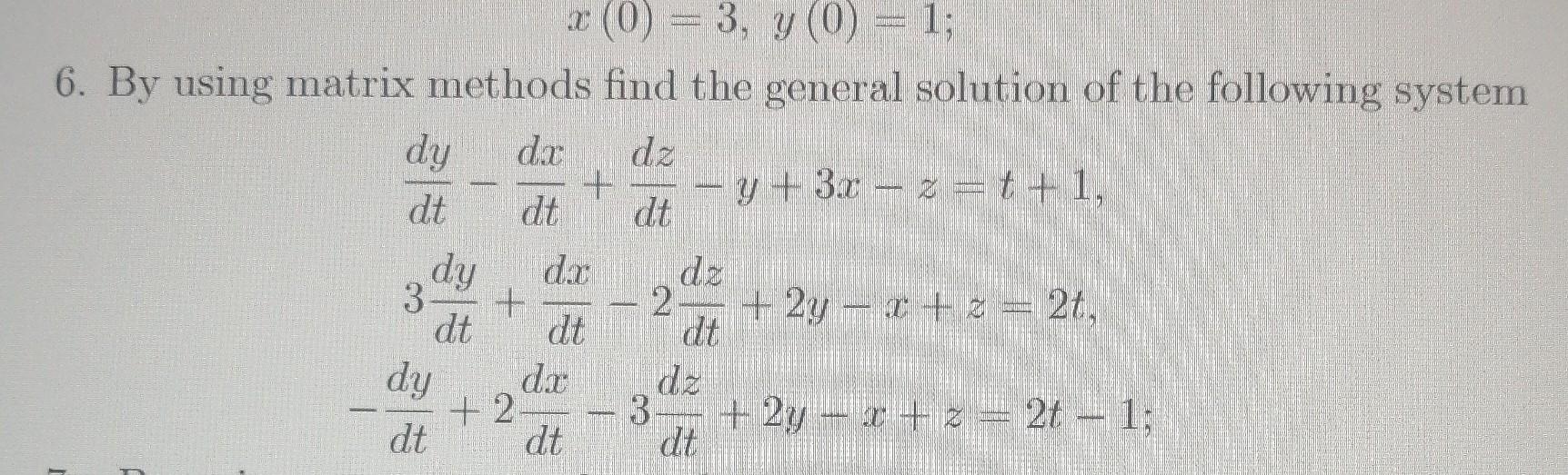 solved-x-0-3-y-0-1-6-by-using-matrix-methods-find-the-chegg