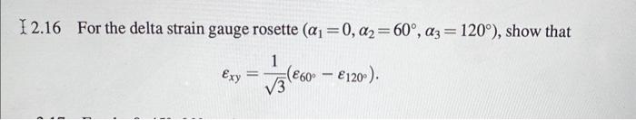Solved 2.16 For the delta strain gauge rosette | Chegg.com