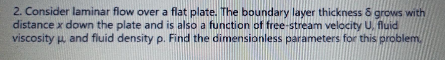Solved 2. Consider laminar flow over a flat plate. The | Chegg.com