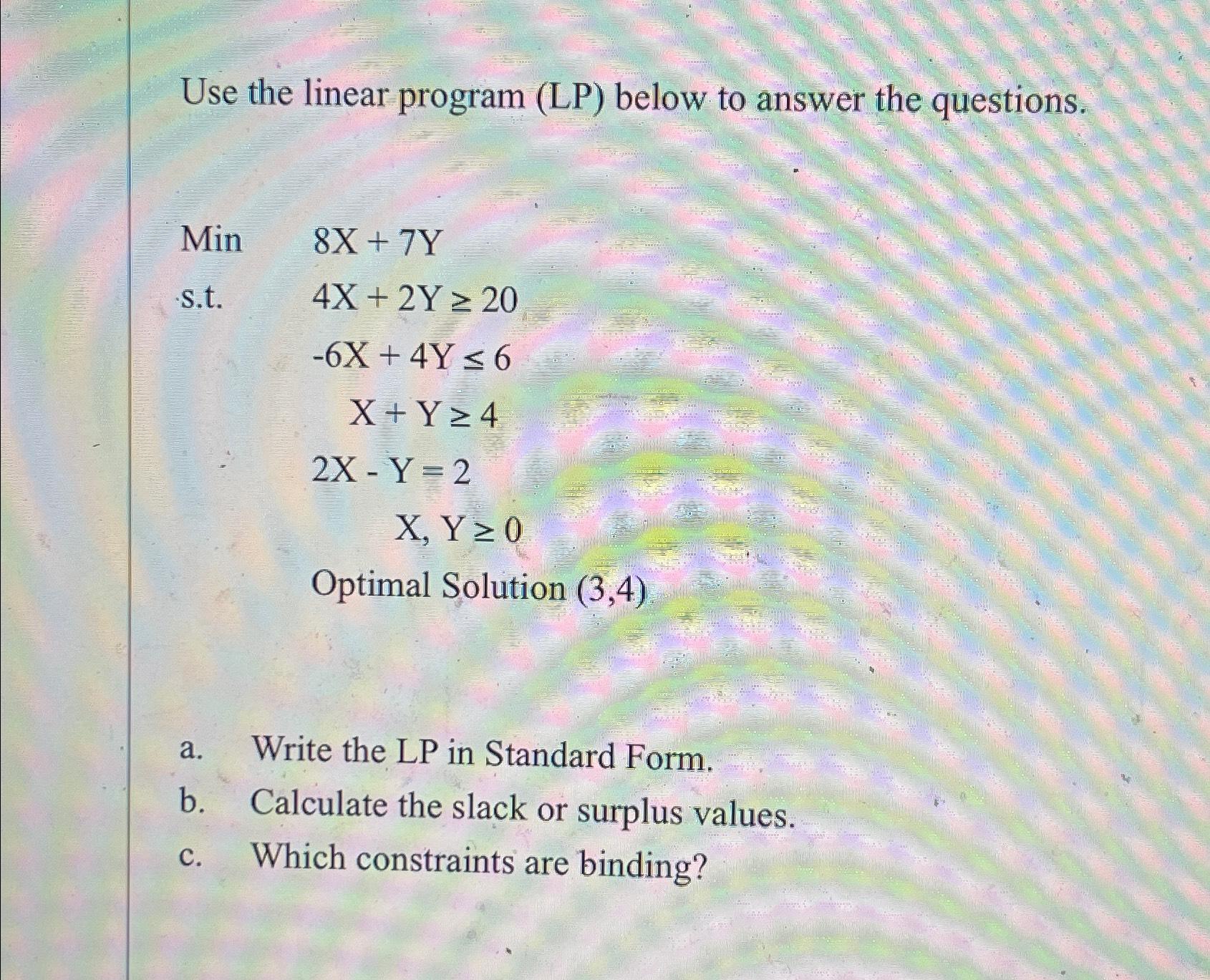 Solved Use the linear program (LP) ﻿below to answer the | Chegg.com