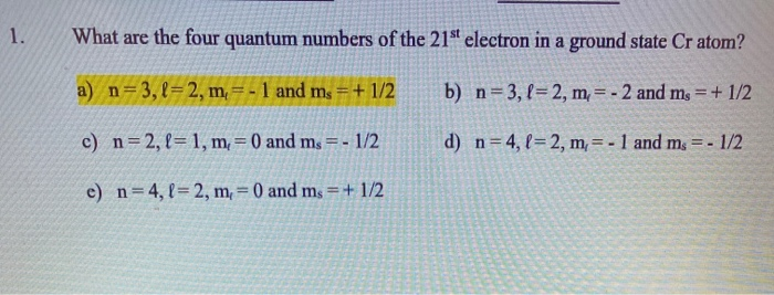 Solved 1 What Are The Four Quantum Numbers Of The 21st E Chegg Com