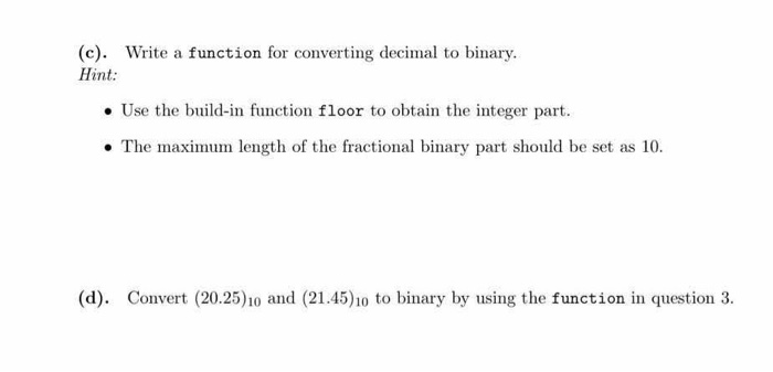 Solved (c). Write a function for converting decimal to | Chegg.com