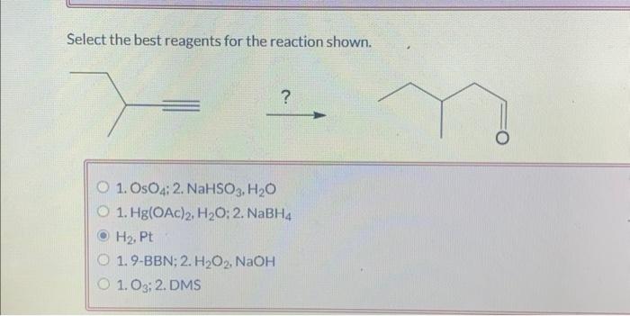 Select the best reagents for the reaction shown.
1. \( \mathrm{OsO}_{4} ; 2 . \mathrm{NaHSO}_{3}, \mathrm{H}_{2} \mathrm{O} \