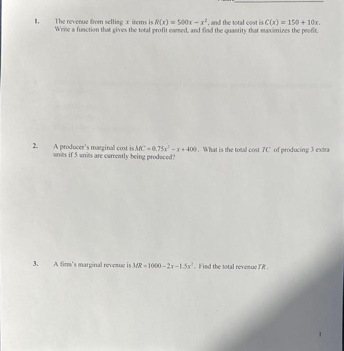 1. The revenue from selling \( x \) items is \( R(x)=500 x-x^{2} \), and the total \( \operatorname{cost} \) is \( C(x)=150+1