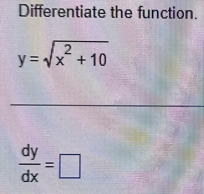 Solved Differentiate The Function Yx210 Dxdy