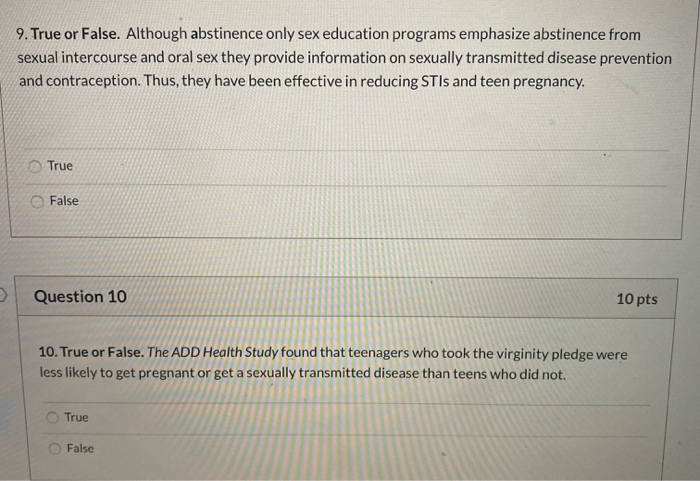 Solved 9. True or False. Although abstinence only sex Chegg