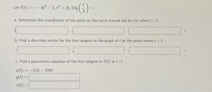 Solved Let R T −4t3−2 T4 2t 2ln 3t A Determine The