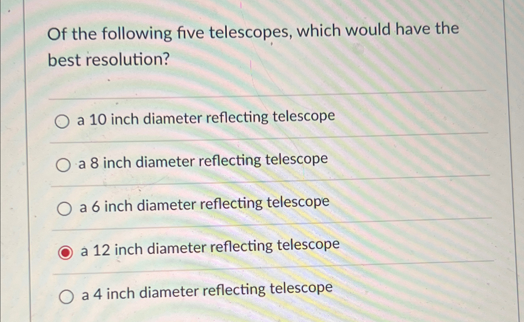 Solved Of the following five telescopes, which would have | Chegg.com