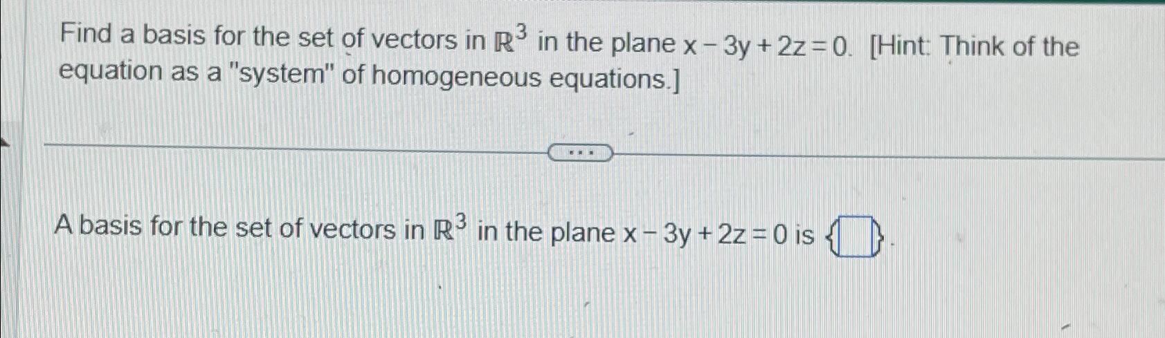 Solved Find a basis for the set of vectors in R3 ﻿in the | Chegg.com