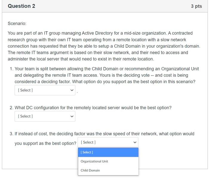 Solved Question 2 3 pts Scenario: You are part of an IT | Chegg.com