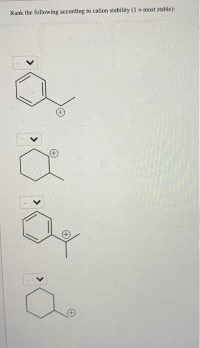 Solved Rank the following according to cation stability (1 = | Chegg.com