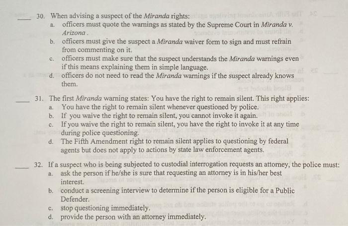 Solved a. 30. When advising a suspect of the Miranda rights: | Chegg.com