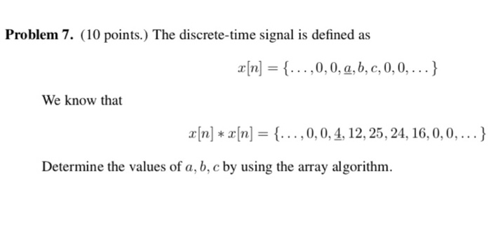 Solved Problem 7. (10 points.) The discrete-time signal is | Chegg.com