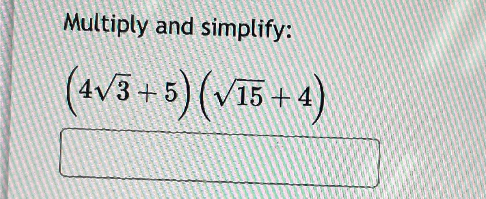 solved-multiply-and-simplify-432-5-152-4-chegg