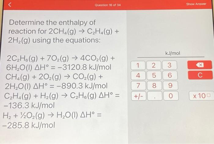 Solved Determine the enthalpy of reaction for 2CH4 g C2H4