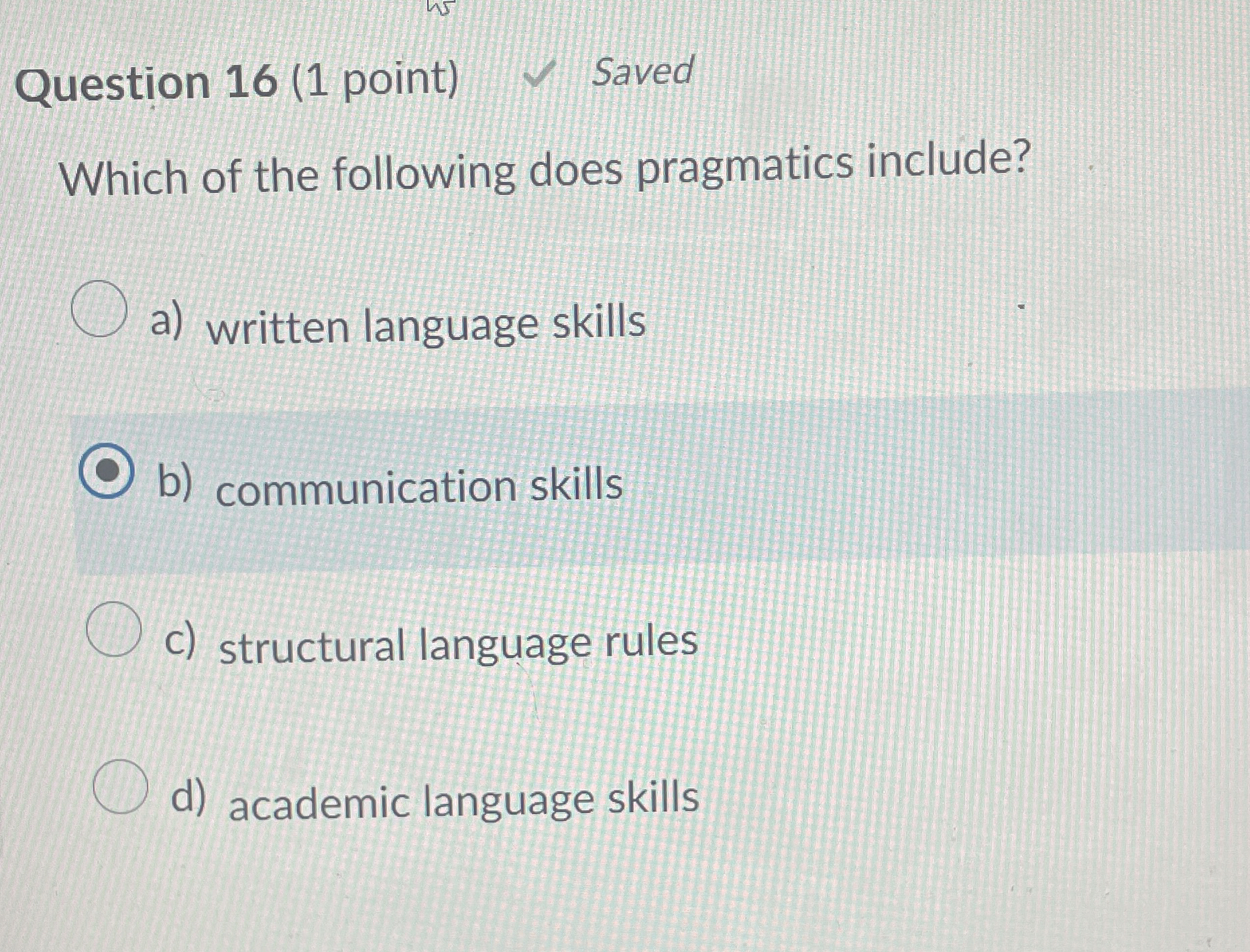 Solved Question 16 (1 ﻿point) ﻿SavedWhich of the following | Chegg.com