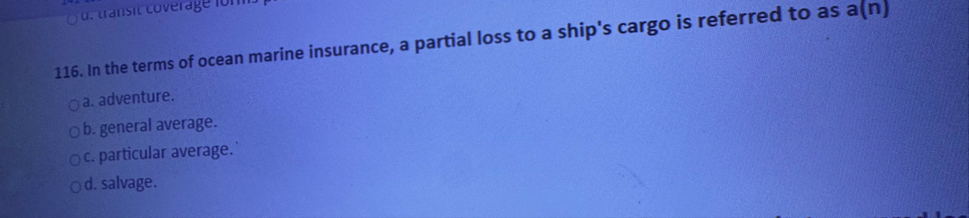 Solved In the terms of ocean marine insurance, a partial | Chegg.com