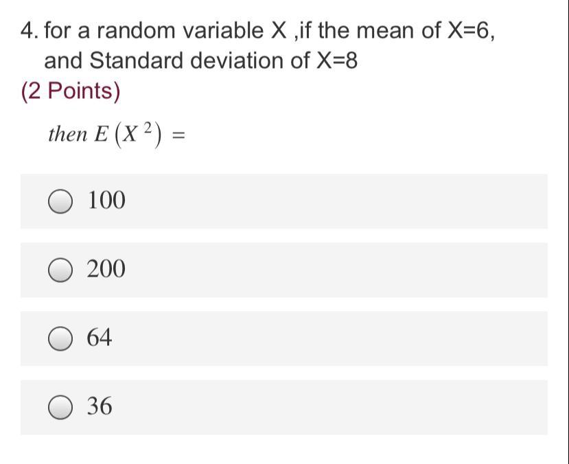 Solved 4. for a random variable X , if the mean of X=6, and | Chegg.com
