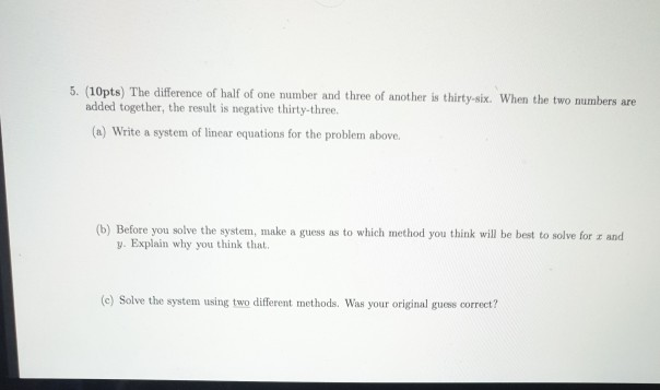 Solved 5 10pts The Difference Of Half Of One Number And Chegg Com