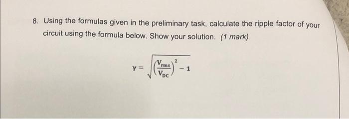 Solved 8. Using the formulas given in the preliminary task, | Chegg.com
