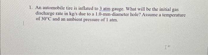 Solved An Automobile Tire Is Inflated To 3 Atm Gauge. What 