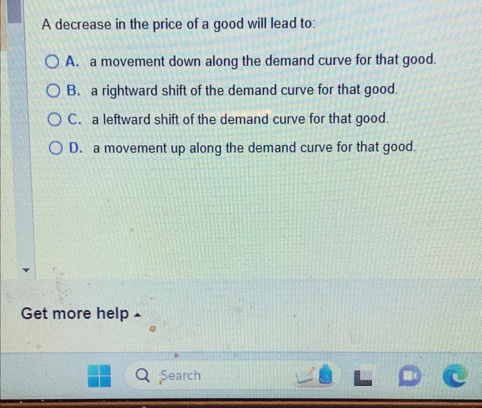 Solved A decrease in the price of a good will lead to:A. ﻿a 