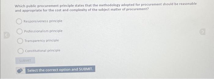 Which public procurement principle states that the methodology adopted for procurement should be reasonable and appropriate f