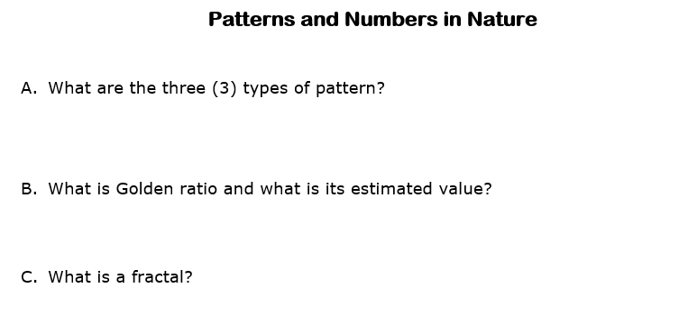 Solved Patterns and Numbers in Nature A. What are the three | Chegg.com