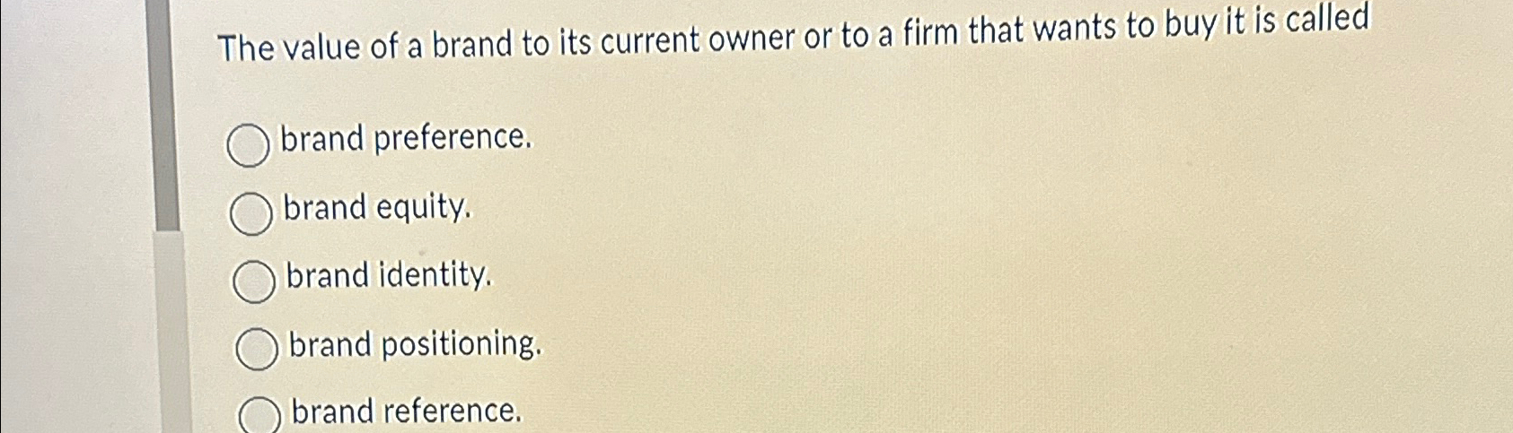 Solved The value of a brand to its current owner or to a | Chegg.com
