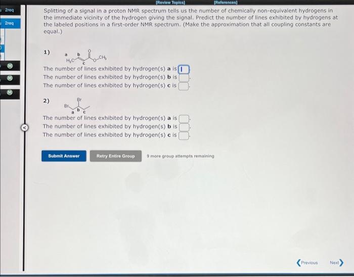 Solved Splitting Of A Signal In A Proton NMR Spectrum Tells | Chegg.com