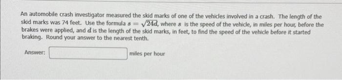 Solved An Automobile Crash Investigator Measured The Skid | Chegg.com