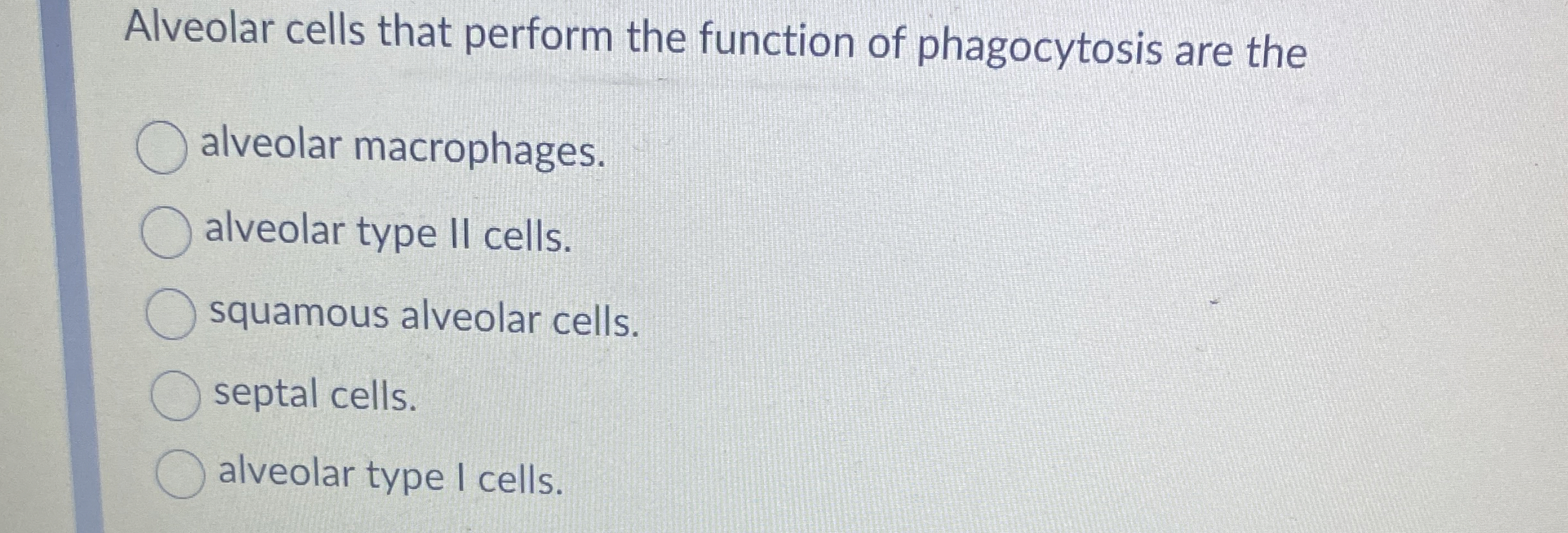Solved Alveolar cells that perform the function of | Chegg.com