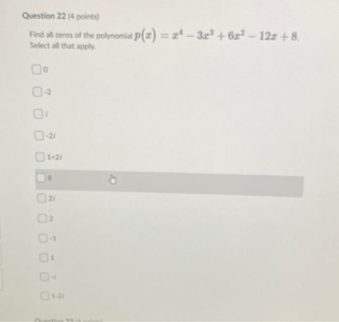 Question 22 14 points) 4 Find all zeros of the | Chegg.com