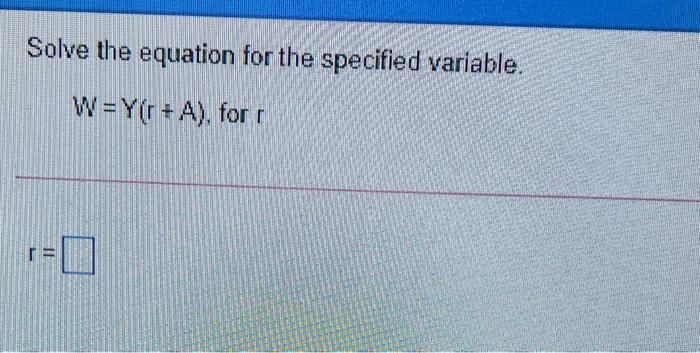 Solved Solve the equation for the specified variable. | Chegg.com