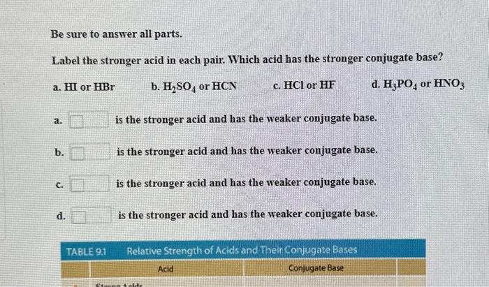 Solved Be sure to answer all parts. Label the stronger acid | Chegg.com