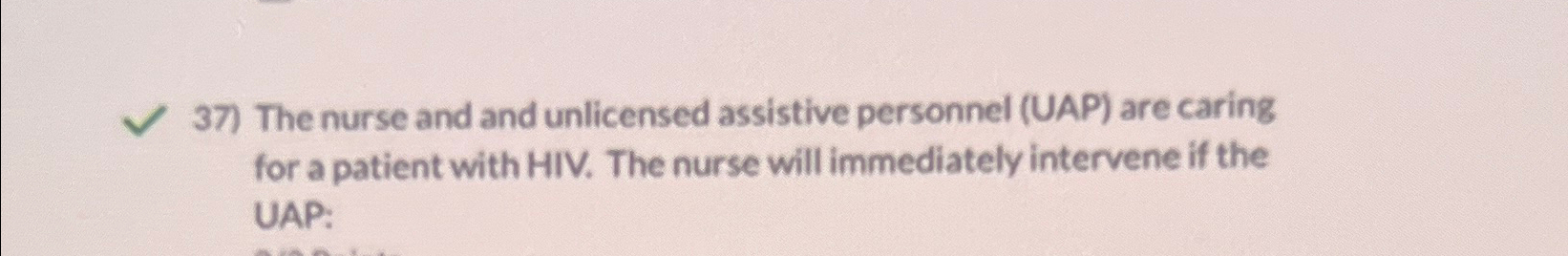 Solved The nurse and and unlicensed assistive personnel | Chegg.com