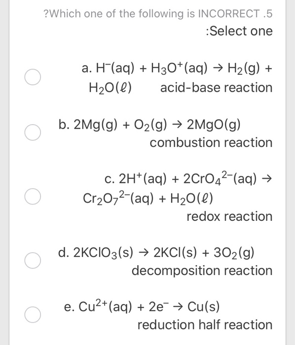 Solved ? Which one of the following is INCORRECT.5 : Select | Chegg.com