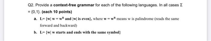 Solved Q2. Provide a context-free grammar for each of the | Chegg.com