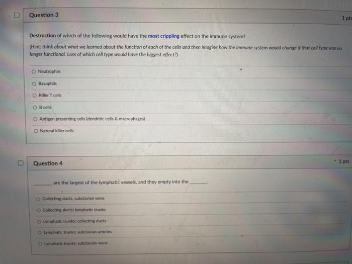 Solved U Question 3 1 pt Destruction of which of the | Chegg.com