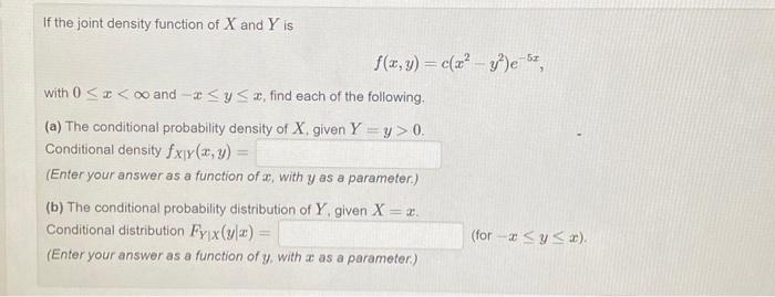Solved If the joint density function of X and Y is | Chegg.com