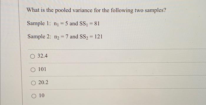Solved What is the pooled variance for the following two | Chegg.com