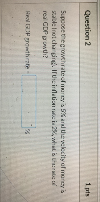 Solved Question 2 1 Pts Suppose The Growth Rate Of Money Is | Chegg.com